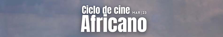 Ciclo de cine Africano